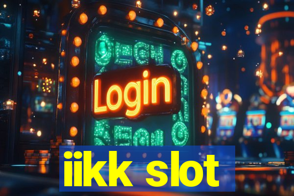 iikk slot